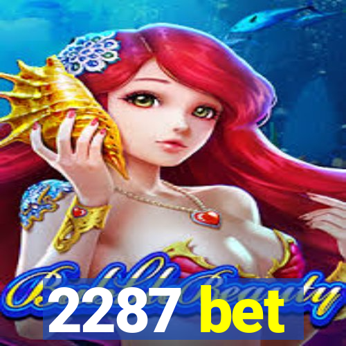 2287 bet